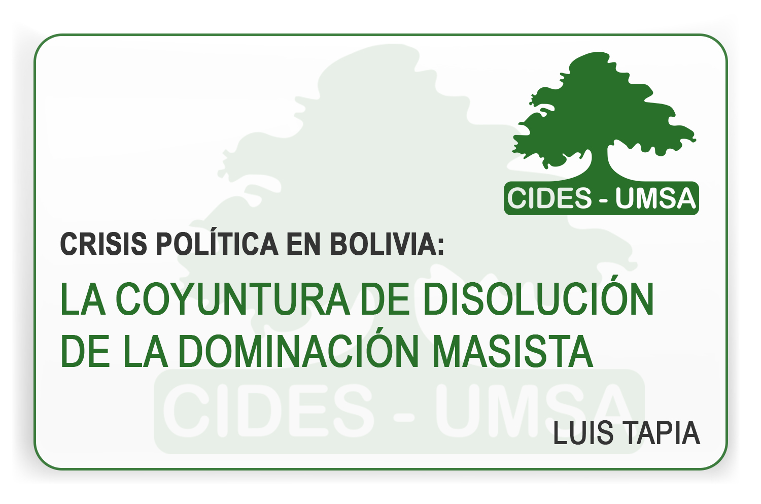 CRISIS POLÍTICA EN BOLIVIA: LA COYUNTURA DE DISOLUCIÓN DE LA DOMINACIÓN MASISTA